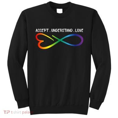Accept Understand Love Neurodiversity Infinity Autism Sweatshirt