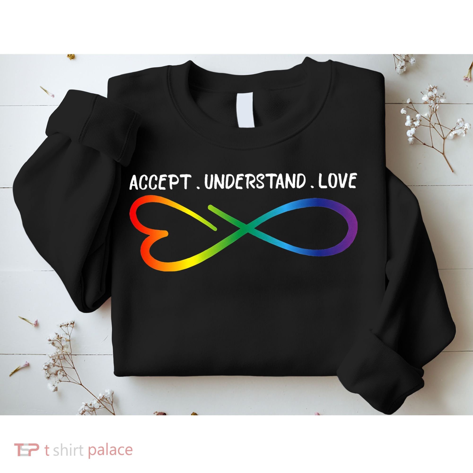 Accept Understand Love Neurodiversity Infinity Autism Sweatshirt
