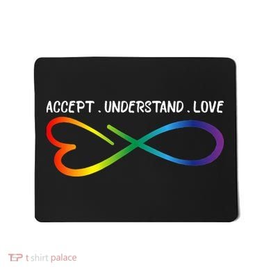 Accept Understand Love Neurodiversity Infinity Autism Mousepad