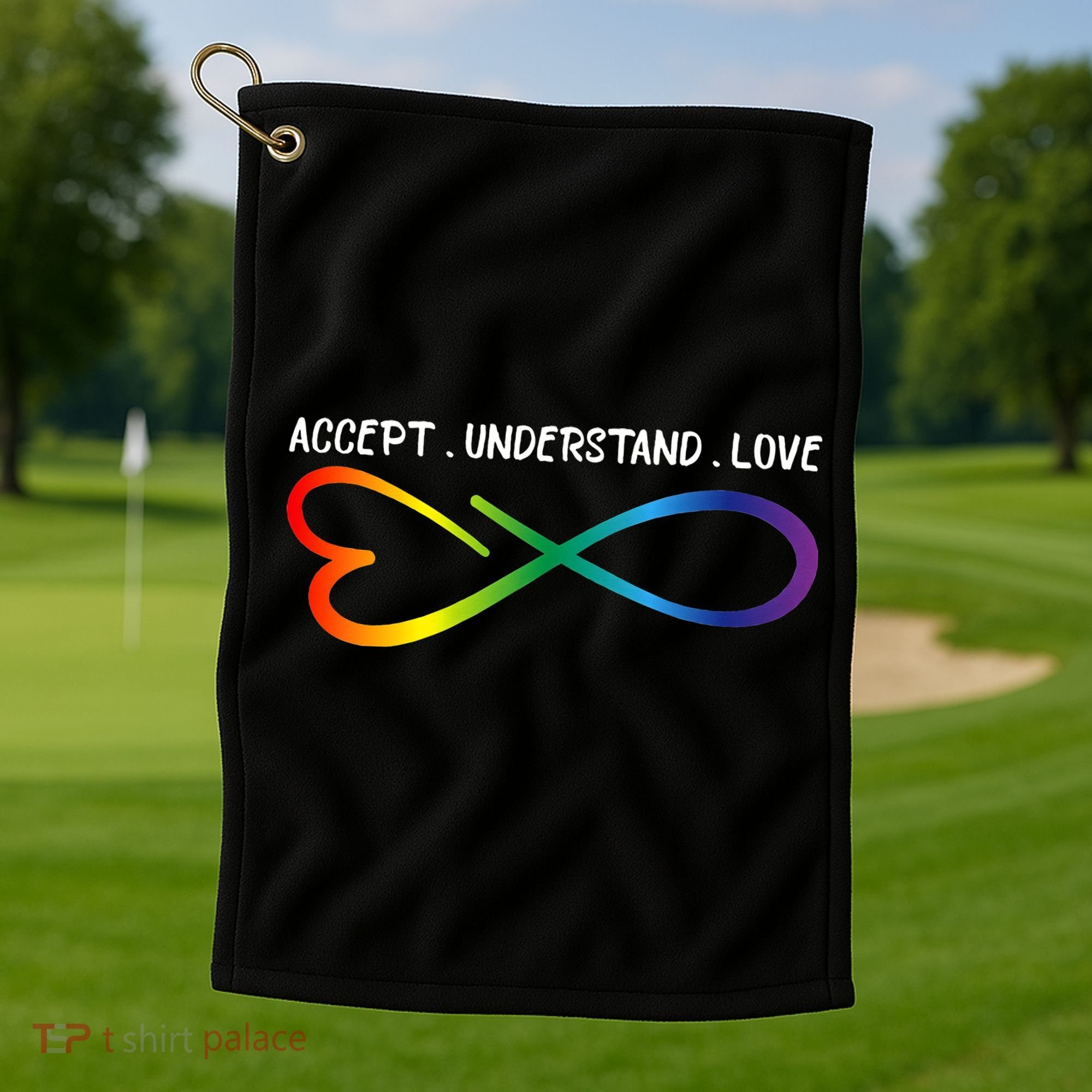 Accept Understand Love Neurodiversity Infinity Autism Golf Towel