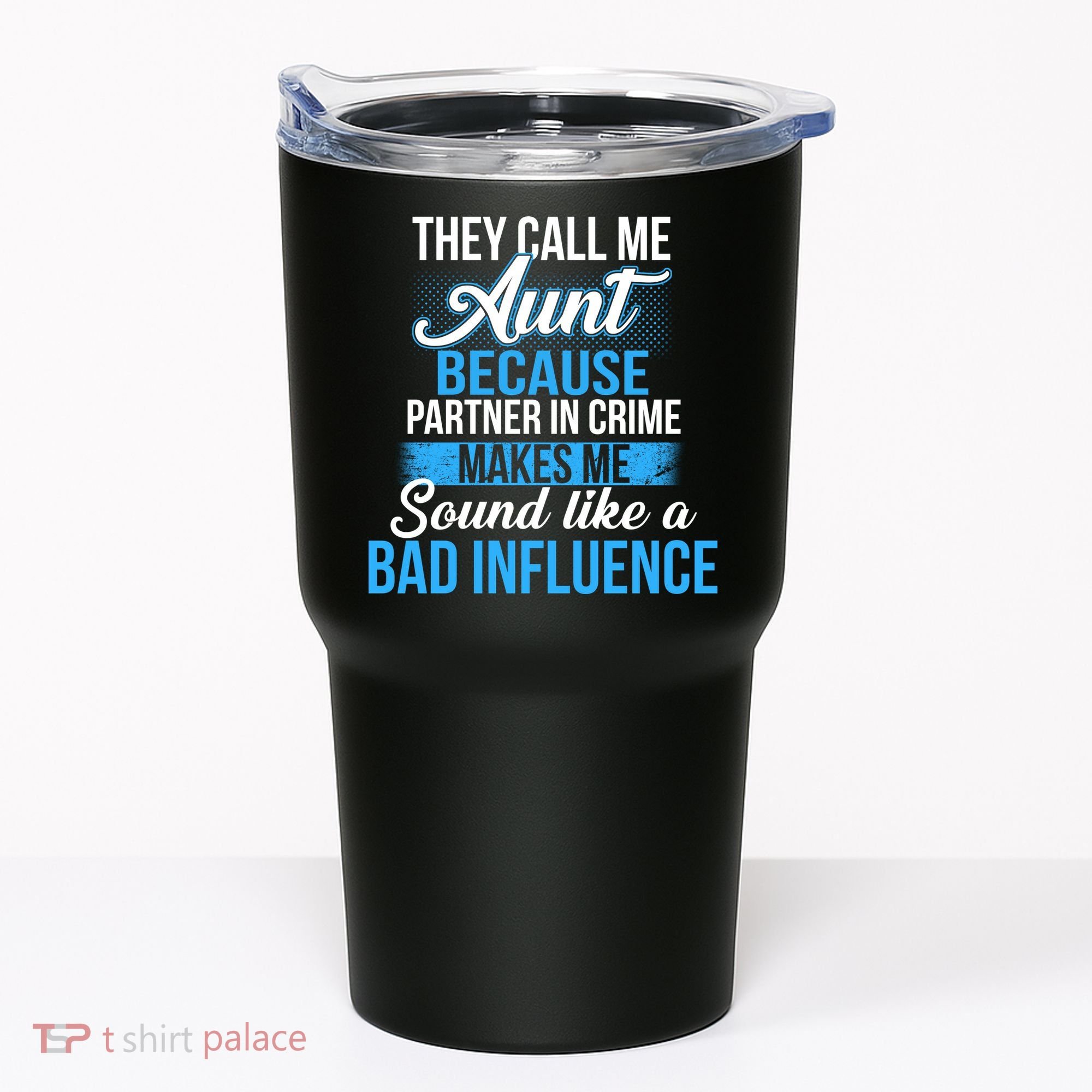 Aunt Partner In Crime Bad Influence Tumbler