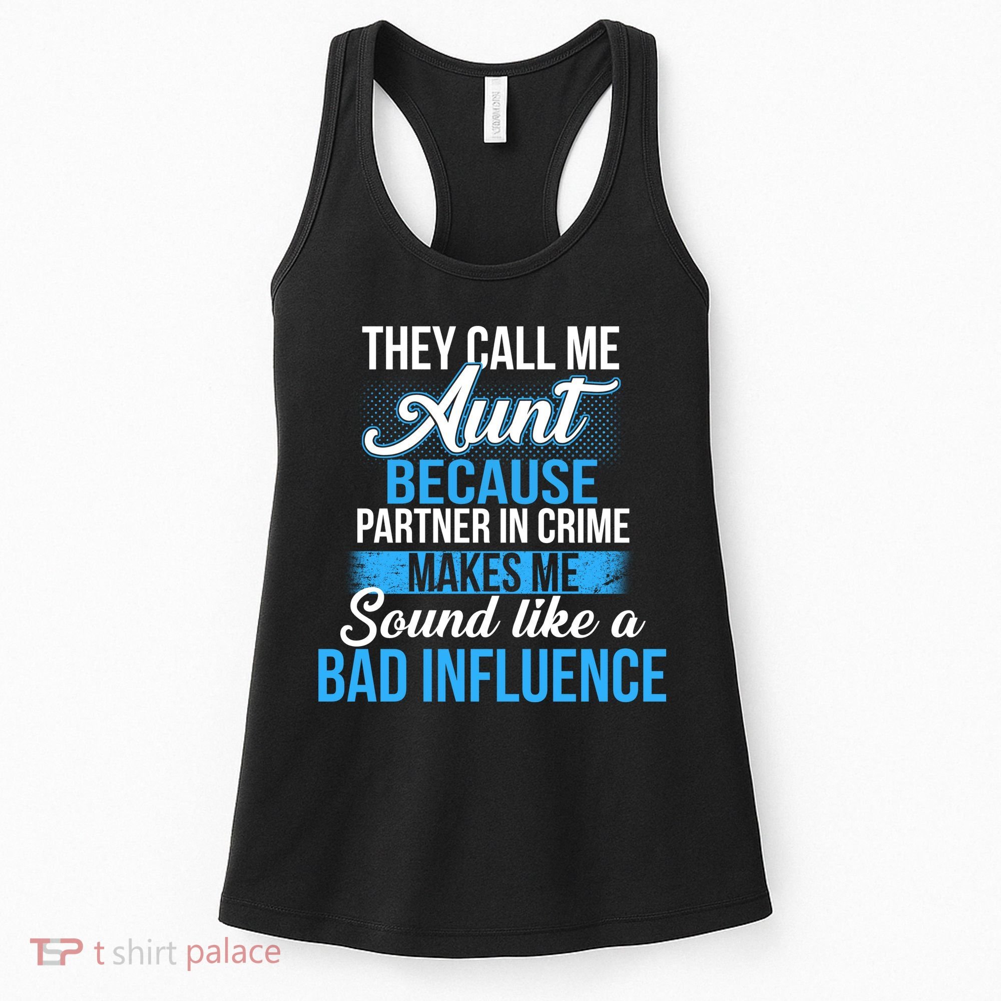 Aunt Partner In Crime Bad Influence Women's Tank Top