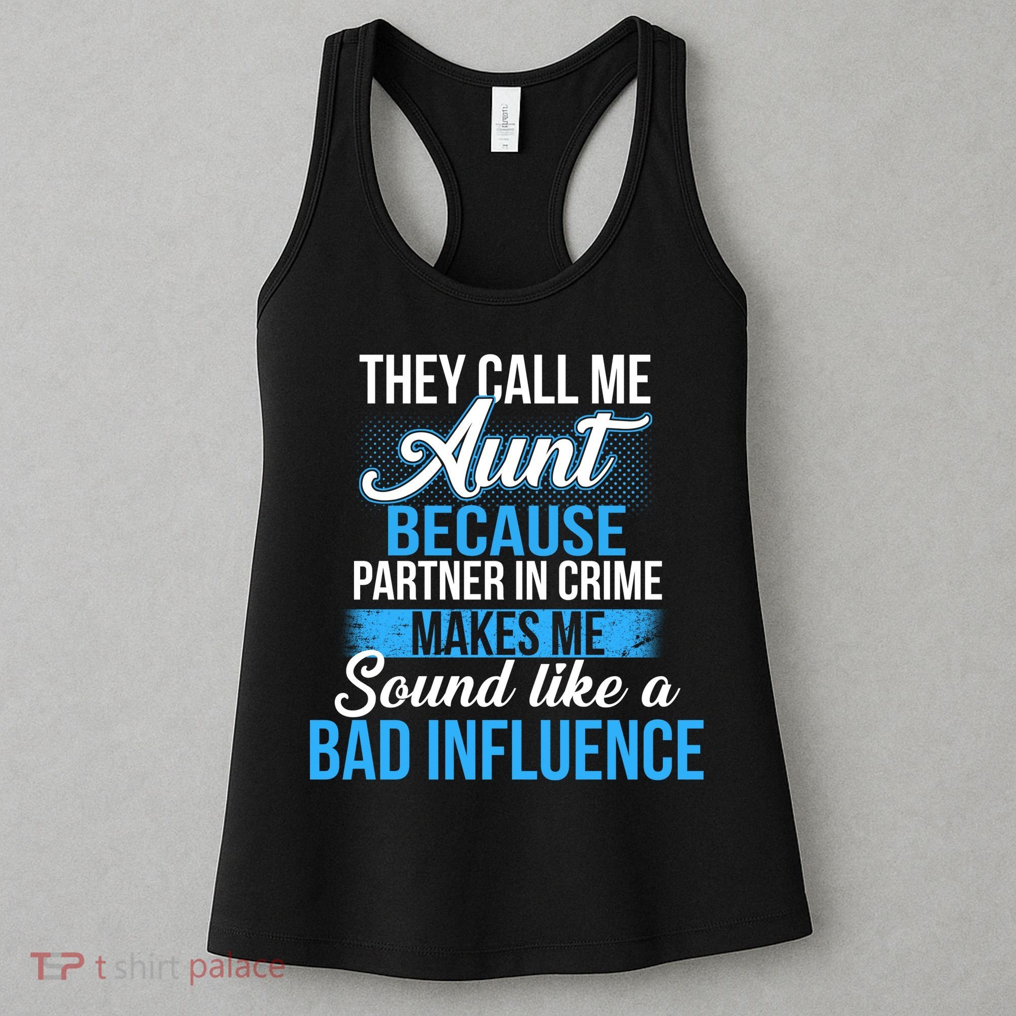 Aunt Partner In Crime Bad Influence Women's Tank Top