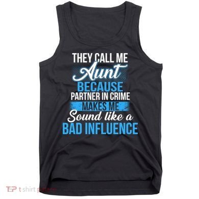 Aunt Partner In Crime Bad Influence Tank Top