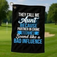 Aunt Partner In Crime Bad Influence Golf Towel thumb 1