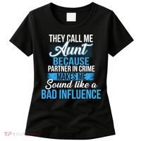 Aunt Partner In Crime Bad Influence Women's T-Shirt thumb 0