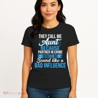 Aunt Partner In Crime Bad Influence Women's T-Shirt thumb 4