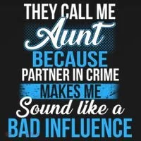 Aunt Partner In Crime Bad Influence Women's T-Shirt thumb 6
