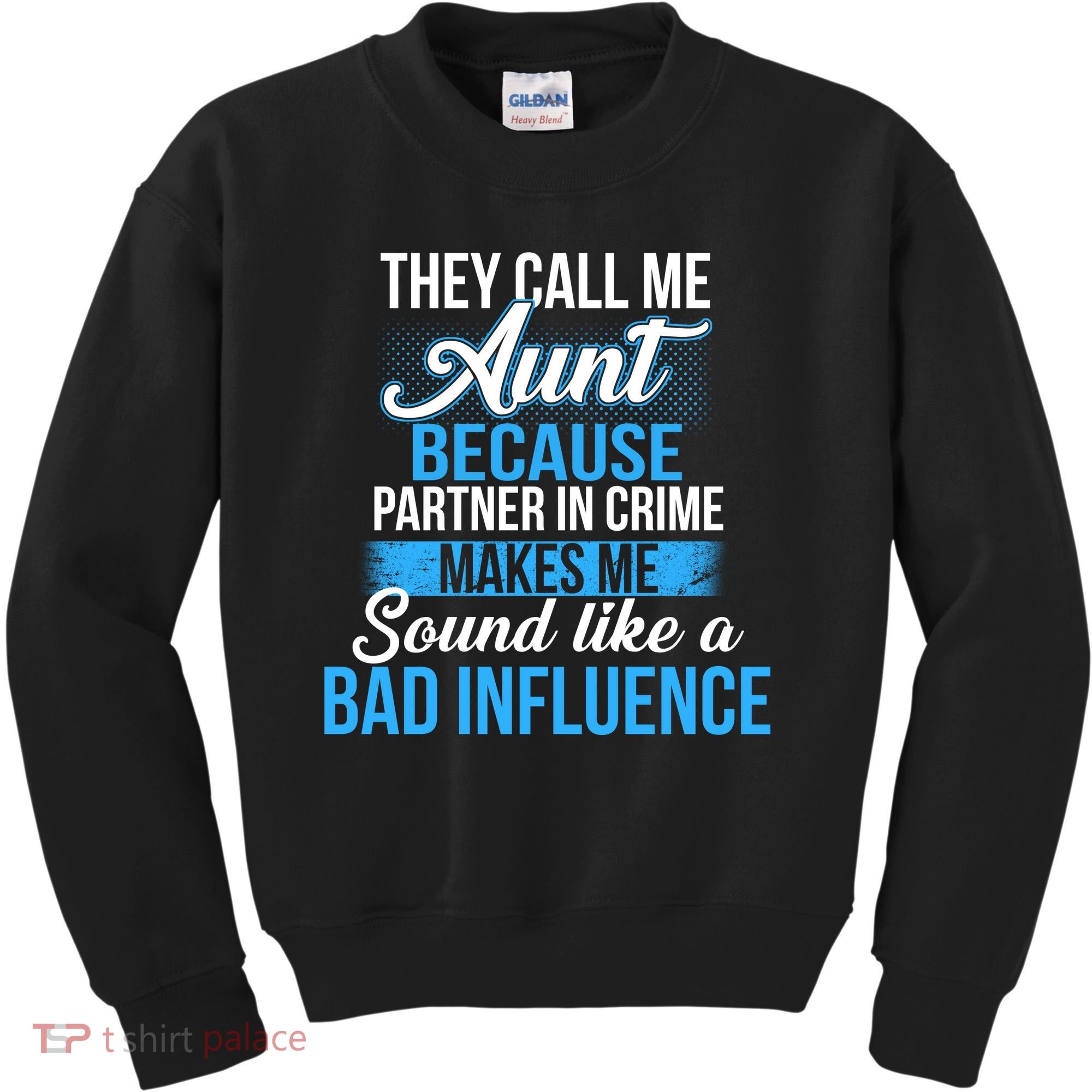 Aunt Partner In Crime Bad Influence Kids Sweatshirt
