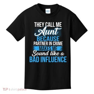 Aunt Partner In Crime Bad Influence Kids T-Shirt