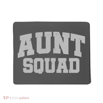 Aunt Squad Mousepad