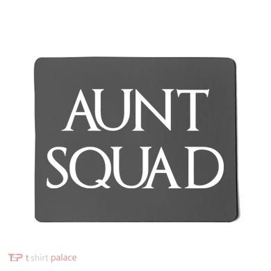 Aunt Squad Aunty to Be Mousepad
