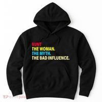 Aunt The Woman The Myth The Bad Influence Hoodie thumb 0