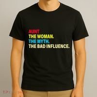 Aunt The Woman The Myth The Bad Influence T-Shirt thumb 3