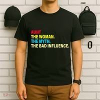 Aunt The Woman The Myth The Bad Influence T-Shirt thumb 6