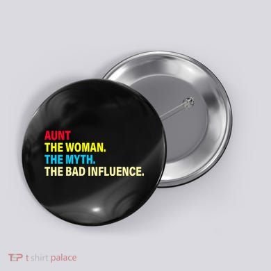 Aunt The Woman The Myth The Bad Influence Button