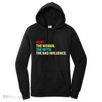 Aunt The Woman The Myth The Bad Influence Women's Hoodie thumb 0