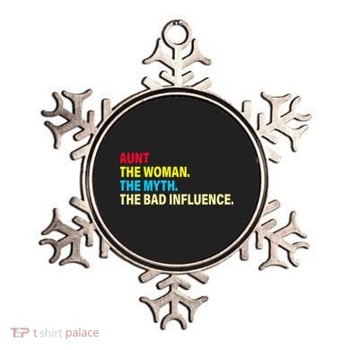 Aunt The Woman The Myth The Bad Influence Ornament