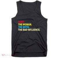 Aunt The Woman The Myth The Bad Influence Tank Top thumb 0