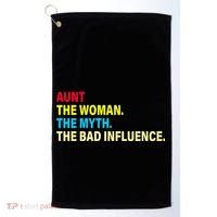 Aunt The Woman The Myth The Bad Influence Golf Towel thumb 0