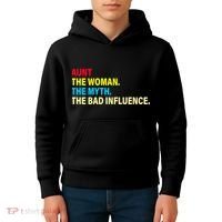 Aunt The Woman The Myth The Bad Influence Kids Hoodie thumb 4