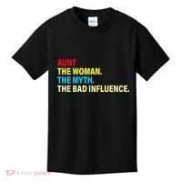 Aunt The Woman The Myth The Bad Influence Kids T-Shirt thumb 0