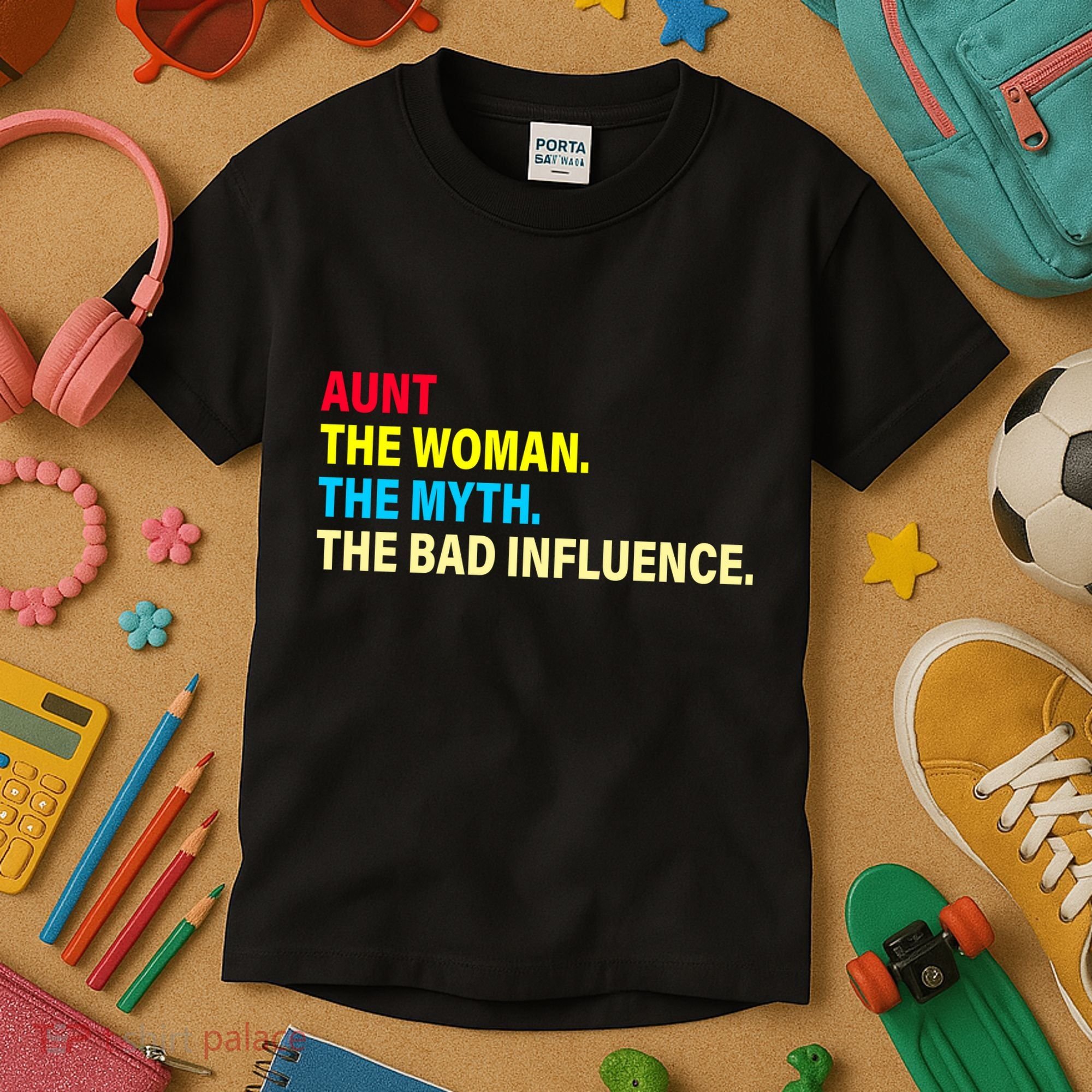 Aunt The Woman The Myth The Bad Influence Kids T-Shirt
