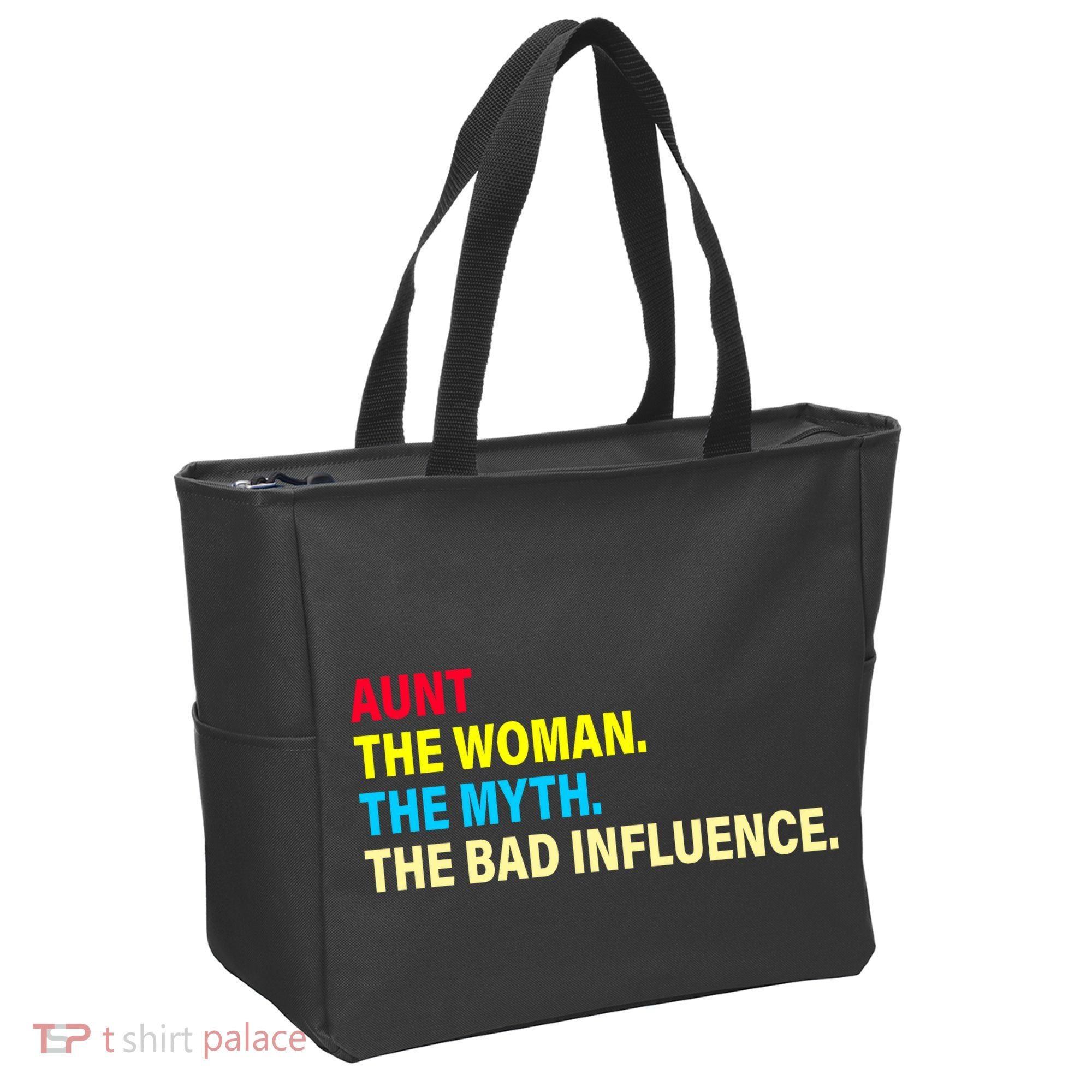 Aunt The Woman The Myth The Bad Influence Tote Bag