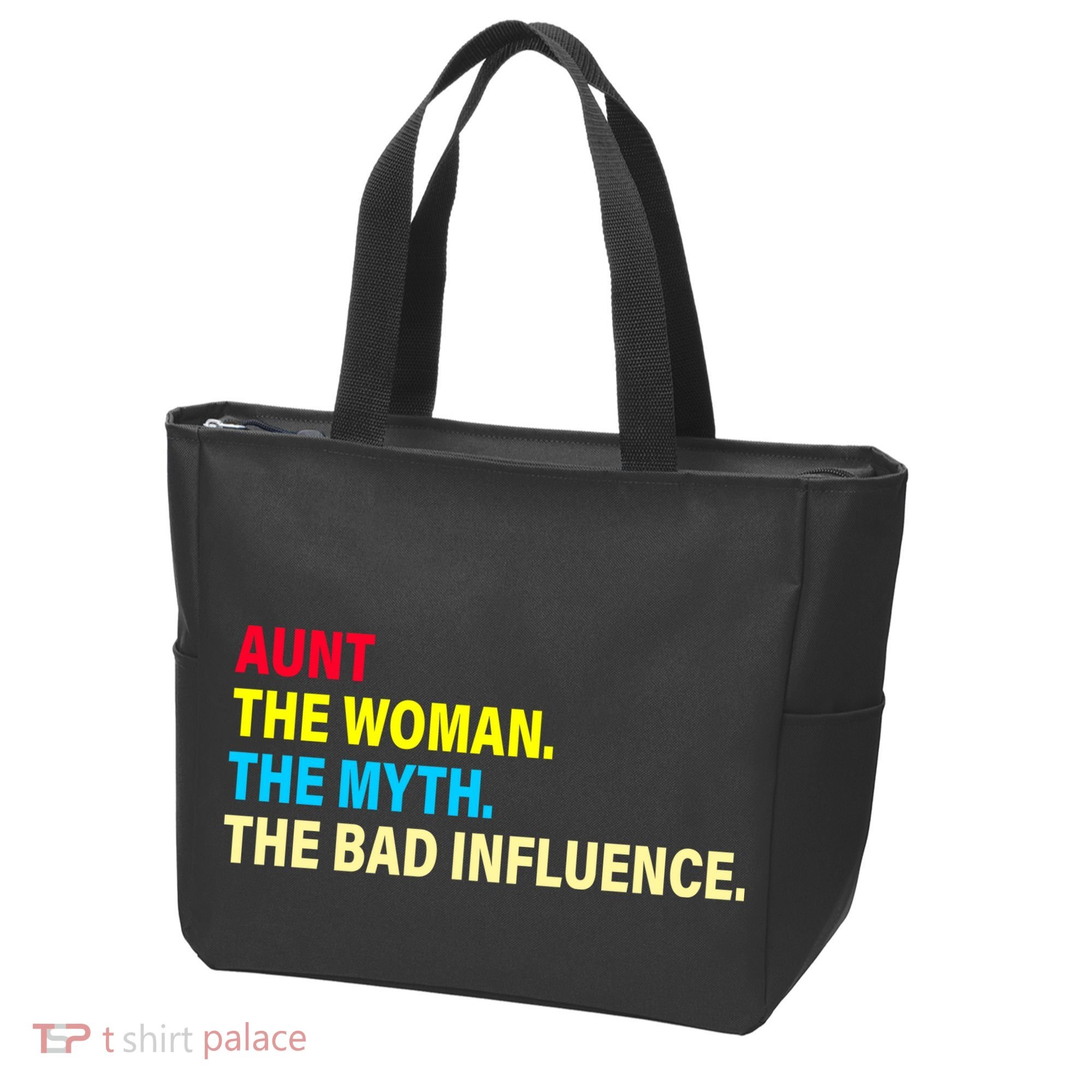 Aunt The Woman The Myth The Bad Influence Tote Bag