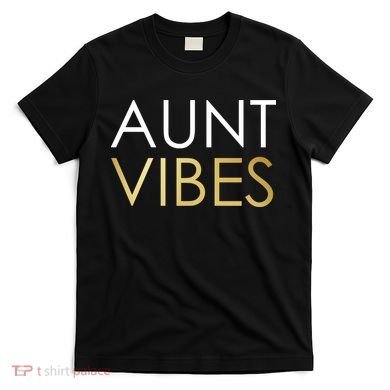 Aunt Vibes T-Shirt
