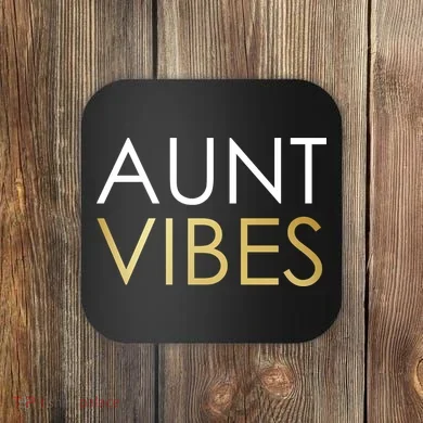 Aunt Vibes Coaster