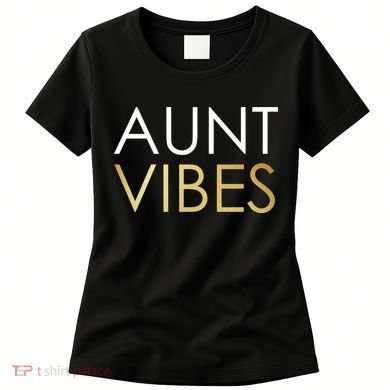 Aunt Vibes Women's T-Shirt