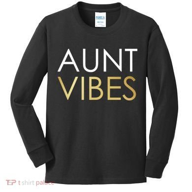 Aunt Vibes Kids Long Sleeve Shirt