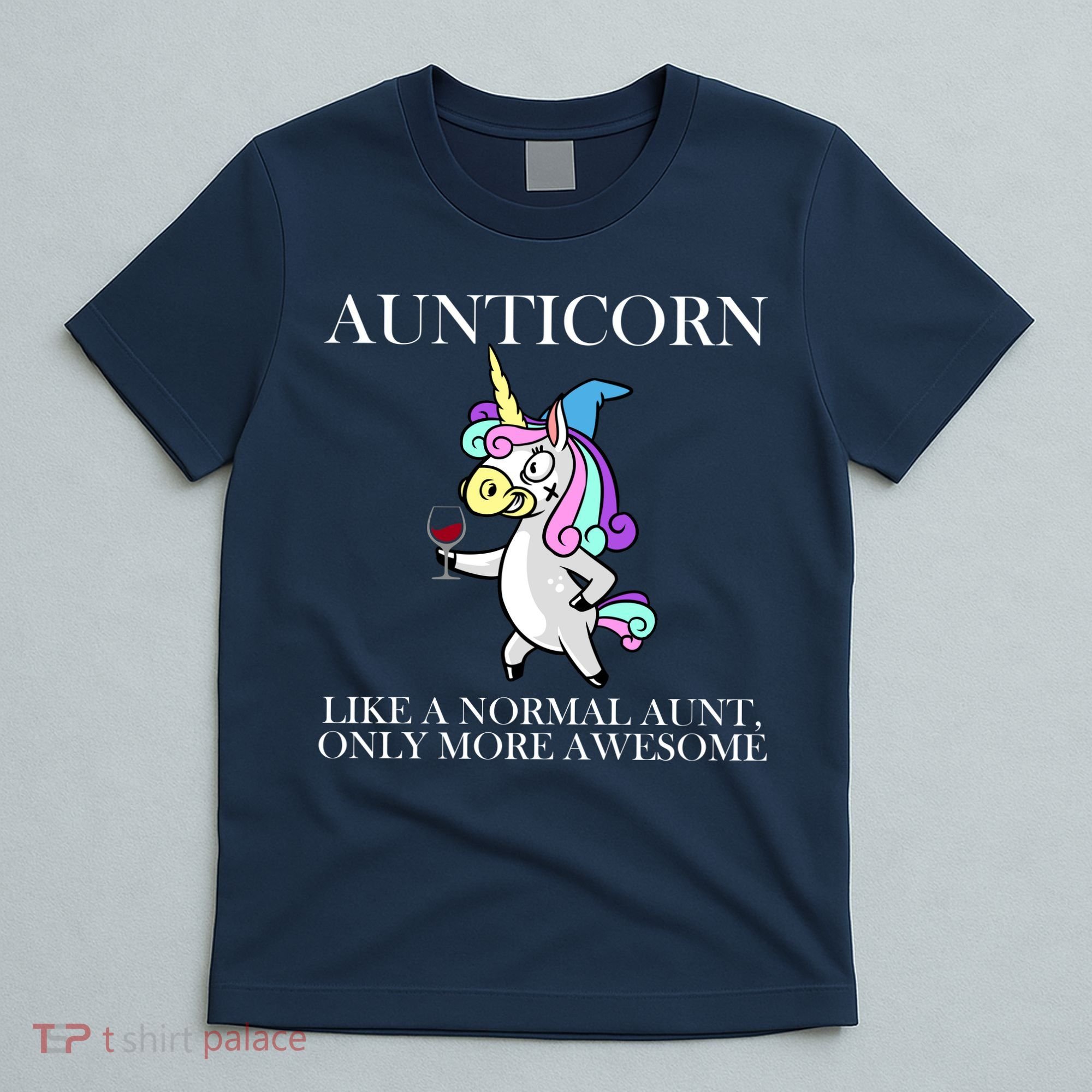 Aunticorn Like A Normal Aunt Only More Awesome T-Shirt