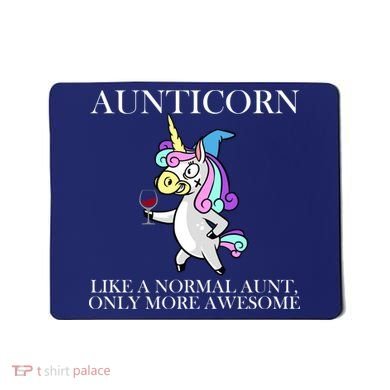 Aunticorn Like A Normal Aunt Only More Awesome Mousepad