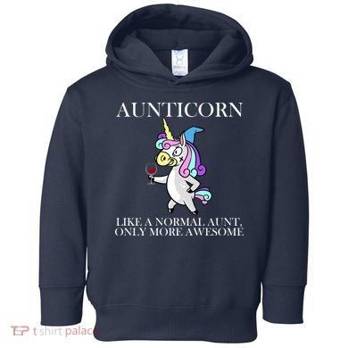 Aunticorn Like A Normal Aunt Only More Awesome Toddler Hoodie
