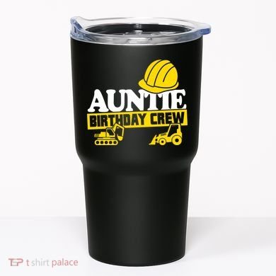 Auntie Birthday Crew Construction Party Tumbler