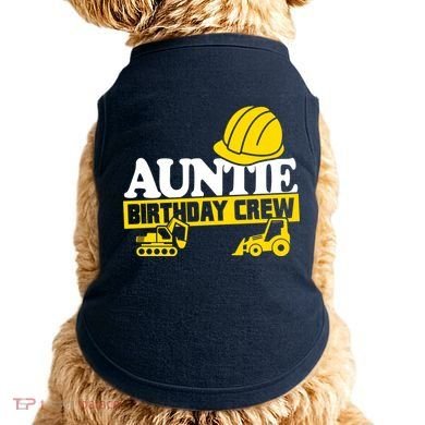 Auntie Birthday Crew Construction Party Doggie Tank