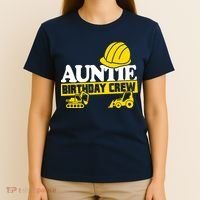 Auntie Birthday Crew Construction Party T-Shirt thumb 4