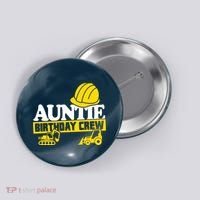 Auntie Birthday Crew Construction Party Button thumb 0