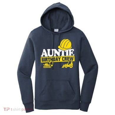 Auntie Birthday Crew Construction Party Women's Hoodie