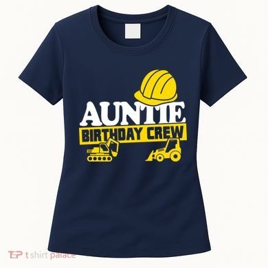 Auntie Birthday Crew Construction Party Women's T-Shirt