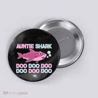 Auntie Shark Doo Doo Doo Button thumb 0