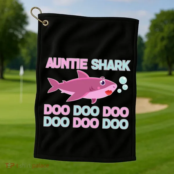 Auntie Shark Doo Doo Doo Golf Towel