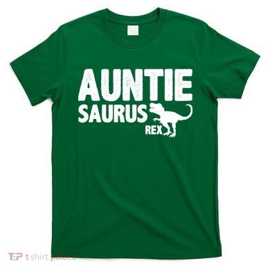 Auntiesaurus Auntie Saurus Rex T-Shirt