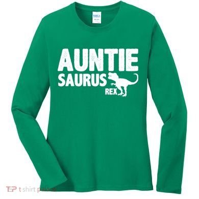 Auntiesaurus Auntie Saurus Rex Women's Long Sleeve Shirt