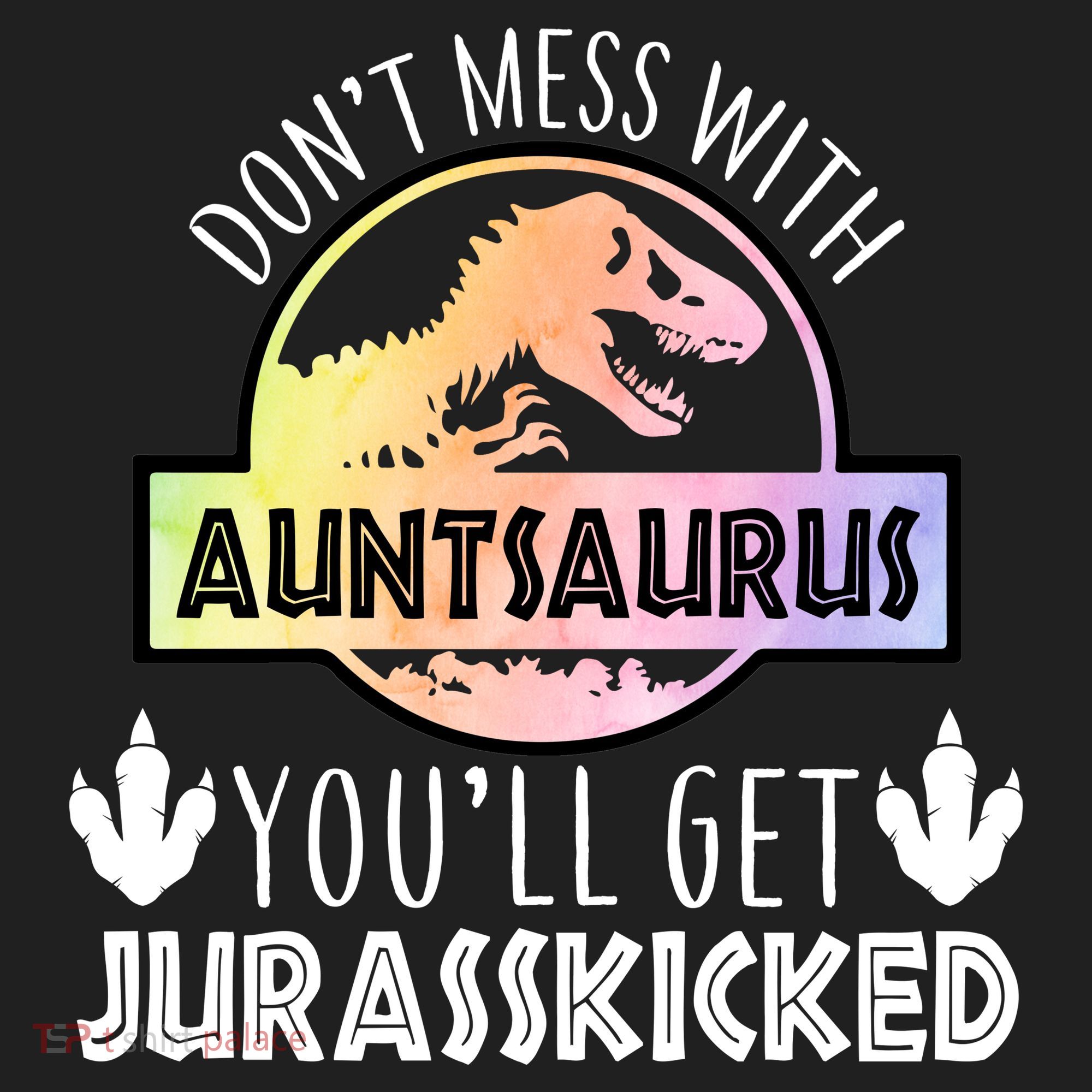 Auntsaurus Jurasskicked Women's Sweatshirt