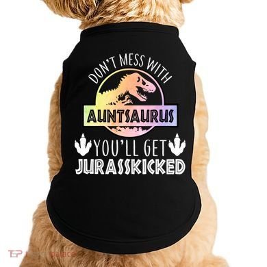 Auntsaurus Jurasskicked Doggie Tank
