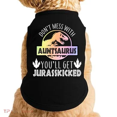 Auntsaurus Jurasskicked Doggie Tank