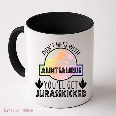 Auntsaurus Jurasskicked Coffee Mug